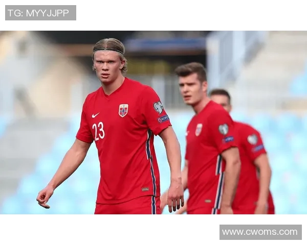 挪威对阵塞尔维亚哈兰德因伤缺阵球队前景堪忧