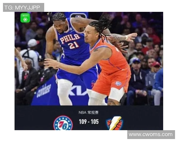 雷霆与76人精彩对决回放全程回顾及赛后分析 雷霆与76人精彩对决回放全程回顾及赛后分析
